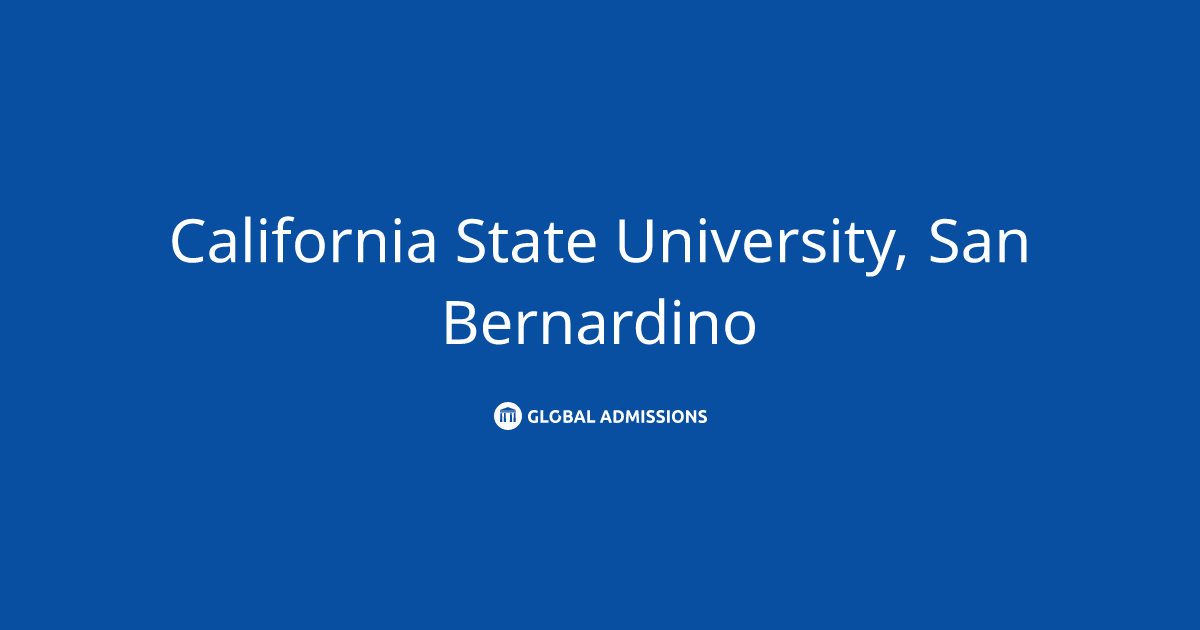 California State University, San Bernardino Admissions Global Admissions